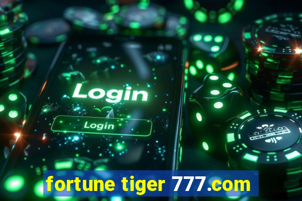 fortune tiger 777.com